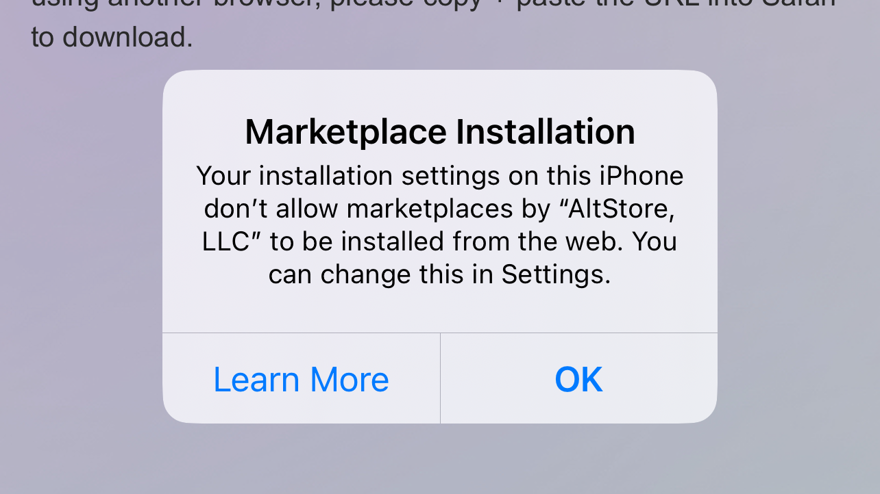 Alert on top of the AltStore website: Marketplace Installation Your installation settings on this iPhone don’t allow marketplaces by “AltStore, LLC” to be installed from the web. You can change this in Settings. Buttons: [Learn More] [OK]